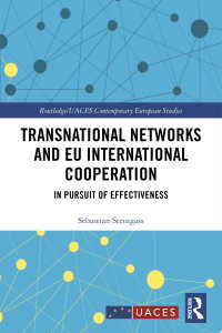 Transnational Networks and EU International Cooperation : In Pursuit of Effectiveness