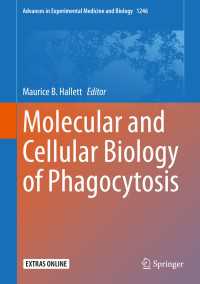 食作用の分子・細胞生物学<br>Molecular and Cellular Biology of Phagocytosis〈1st ed. 2020〉