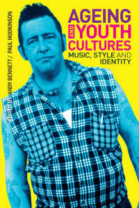 加齢と若者文化<br>Ageing and Youth Cultures : Music, Style and Identity