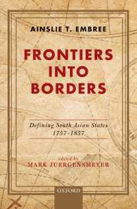 Frontiers into Borders : Defining South Asia States, 1757–1857