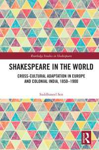 Shakespeare in the World : Cross-Cultural Adaptation in Europe and Colonial India, 1850-1900