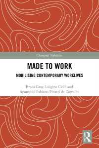 Made To Work : Mobilising Contemporary Worklives