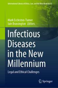 Infectious Diseases in the New Millennium : Legal and Ethical Challenges