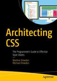 Architecting CSS〈1st ed.〉 : The Programmer’s Guide to Effective Style Sheets