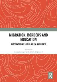Migration, Borders and Education : International Sociological Inquiries