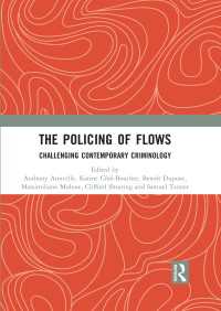 The Policing of Flows : Challenging Contemporary Criminology
