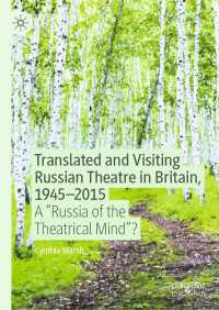 Translated and Visiting Russian Theatre in Britain, 1945–2015〈1st ed. 2020〉 : A "Russia of the Theatrical Mind"?
