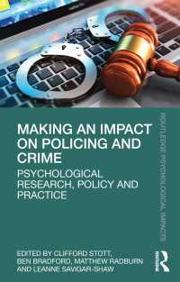 犯罪学に資する心理学の研究・政策・実践<br>Making an Impact on Policing and Crime : Psychological Research, Policy and Practice