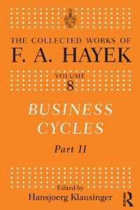 景気循環論・２：Ｆ．Ａ．ハイエク著作集<br>Business Cycles : Part II