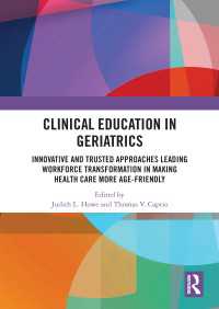 Clinical Education in Geriatrics : Innovative and Trusted Approaches Leading Workforce Transformation in Making Health Care More Age-Friendly