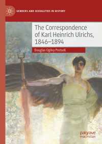 男性同性愛者運動の元祖Ｋ．Ｈ．ウルリヒス書簡集1846-1894年<br>The Correspondence of Karl Heinrich Ulrichs, 1846-1894
