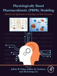 Physiologically Based Pharmacokinetic (PBPK) Modeling : Methods and Applications in Toxicology and Risk Assessment