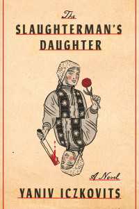 The Slaughterman's Daughter : A Novel