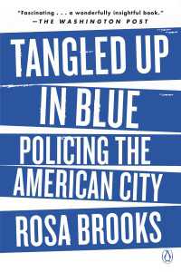 Tangled Up in Blue : Policing the American City