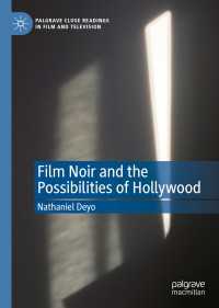 Film Noir and the Possibilities of Hollywood〈1st ed. 2020〉