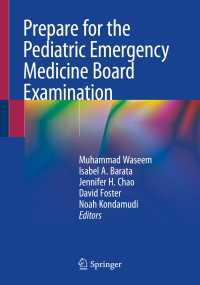 Prepare for the Pediatric Emergency Medicine Board Examination〈1st ed. 2020〉