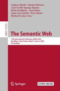 The Semantic Web〈1st ed. 2020〉 : 17th International Conference, ESWC 2020, Heraklion, Crete, Greece, May 31–June 4, 2020, Proceedings