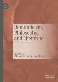 ドイツ・ロマン主義の哲学と科学<br>Romanticism, Philosophy, and Literature