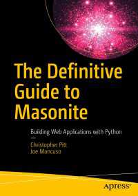 The Definitive Guide to Masonite〈1st ed.〉 : Building Web Applications with Python
