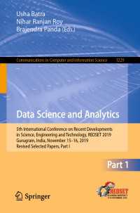 Data Science and Analytics : 5th International Conference on Recent Developments in Science, Engineering and Technology, REDSET 2019, Gurugram, India, November 15–16, 2019, Revised Selected Papers, Part I