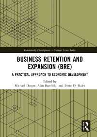 Business Retention and Expansion (BRE) : A Practical Approach to Economic Development