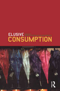 消費主義の全て<br>Elusive Consumption