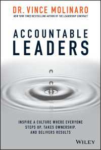 Accountable Leaders : Inspire a Culture Where Everyone Steps Up, Takes Ownership, and Delivers Results