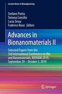 Advances in Bionanomaterials II : Selected Papers from the 3rd International Conference on Bio and Nanomaterials, BIONAM 2019, September 29 – October 3, 2019