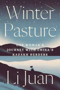 Winter Pasture : One Woman's Journey with China's Kazakh Herders