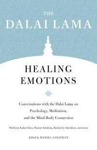 Healing Emotions : Conversations with the Dalai Lama on Psychology, Meditation, and the Mind-Body Connection