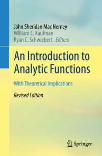An Introduction to Analytic Functions〈1st ed. 2020〉 : With Theoretical Implications