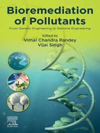 汚染物質のバイオリメディエーション：遺伝子工学からゲノム工学まで<br>Bioremediation of Pollutants : From Genetic Engineering to Genome Engineering
