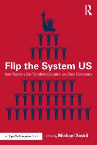 Flip the System US : How Teachers Can Transform Education and Save Democracy