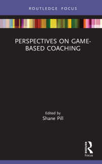 ゲーム・ベースのスポーツ・コーチング<br>Perspectives on Game-Based Coaching