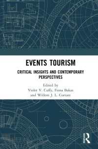 Events Tourism : Critical Insights and Contemporary Perspectives