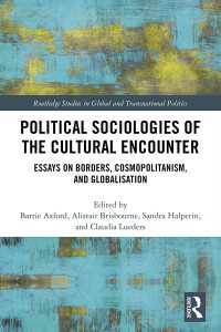 Political Sociologies of the Cultural Encounter : Essays on Borders, Cosmopolitanism, and Globalization