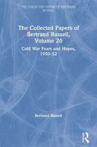 The Collected Papers of Bertrand Russell, Volume 26 : Cold War Fears and Hopes, 1950–52
