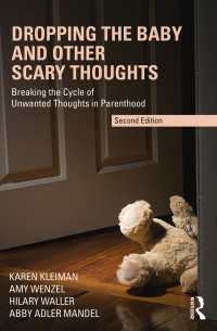 Dropping the Baby and Other Scary Thoughts : Breaking the Cycle of Unwanted Thoughts in Parenthood（2 NED）