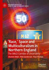 'Race,’ Space and Multiculturalism in Northern England : The (M62) Corridor of Uncertainty