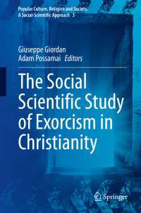 キリスト教の悪魔祓いの社会科学的研究<br>The Social Scientific Study of Exorcism in Christianity〈1st ed. 2020〉