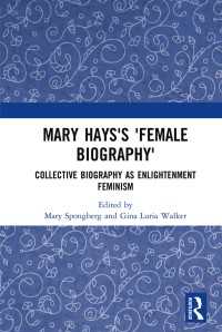 Mary Hays's 'Female Biography' : Collective Biography as Enlightenment Feminism