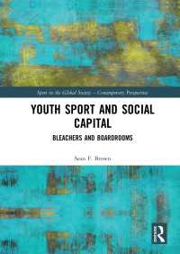 Youth Sport and Social Capital : Bleachers and Boardrooms