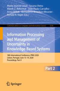 Information Processing and Management of Uncertainty in Knowledge-Based Systems : 18th International Conference, IPMU 2020, Lisbon, Portugal, June 15–19, 2020, Proceedings, Part II