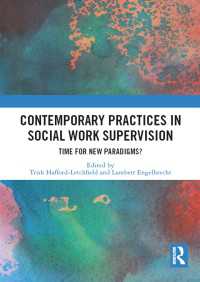 Contemporary Practices in Social Work Supervision : Time for New Paradigms?
