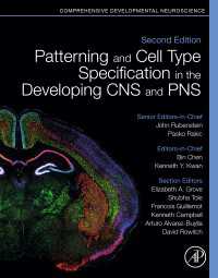 中枢・末梢神経系の発達におけるパターン形成と細胞型特定<br>Patterning and Cell Type Specification in the Developing CNS and PNS : Comprehensive Developmental Neuroscience（2）