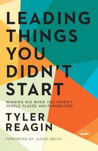 Leading Things You Didn't Start : Winning Big When You Inherit People, Places, and Possibilities