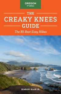 The Creaky Knees Guide Oregon, 3rd Edition : The 85 Best Easy Hikes