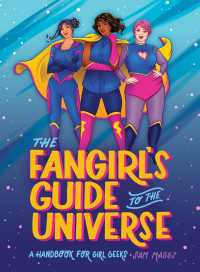The Fangirl's Guide to the Universe : A Handbook for Girl Geeks