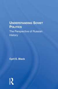 Understanding Soviet Politics : The Perspective Of Russian History（1 DGO）