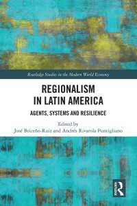 ラテンアメリカのリージョナリズム<br>Regionalism in Latin America : Agents, Systems and Resilience